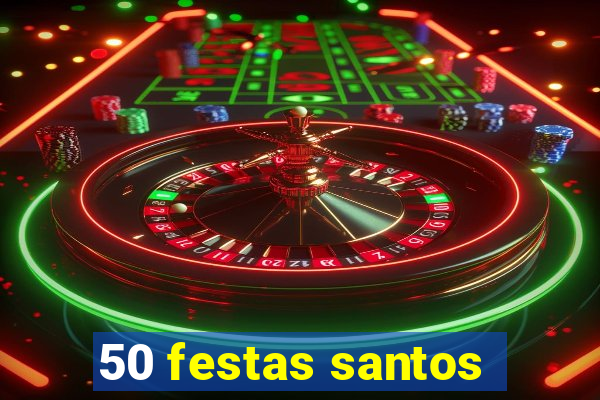 50 festas santos - sp